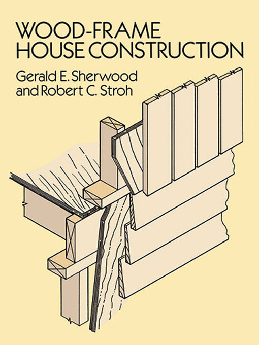 Title details for Wood-Frame House Construction by Gerald E. Sherwood - Available